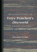 The intertextuality of Terry Pratchett's Discworld as a major challenge for the translator /