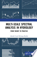 Multi-scale spectral analysis in hydrology : from theory to practice /
