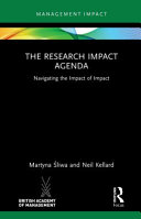 The research impact agenda : navigating the impact of impact /