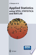 Applied Statistics Using SPSS, STATISTICA and MATLAB /