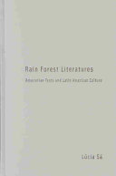 Rain forest literatures : Amazonian texts and Latin American culture /