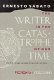 The writer in the catastrophe of our time /