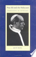 Pius XII and the Holocaust : understanding the controversy /