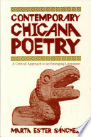 Contemporary Chicana poetry : a critical approach to an emerging literature /