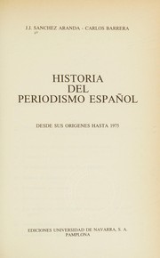 Historia del periodismo español : desde sus orígenes hasta 1975 /