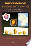 Mathematica beyond mathematics : the Wolfram language in the real world /
