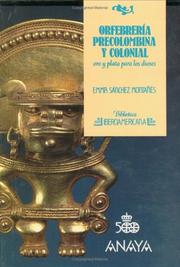 Orfebrería precolombina y colonial : oro y plata para los dioses /
