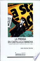 La prensa en Castilla-La Mancha : características y estructura (1811-1939) /