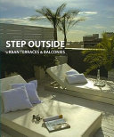 Step outside : urban terraces & balconies /