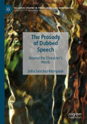 The prosody of dubbed speech : beyond the character's words /