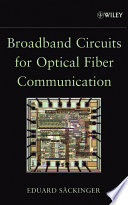 Broadband circuits for optical fiber communication /