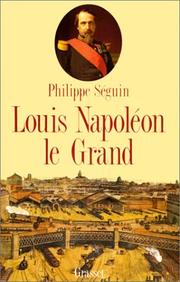 Louis Napoléon le Grand /