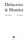 Delacroix & Hamlet /