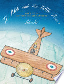 The Pilot and the Little Prince : the Life of Antoine de Saint-Exupéry /