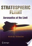 Stratospheric flight : aeronautics at the limit /