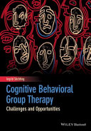 Cognitive Behavioral Group Therapy : Challenges and Opportunities /