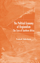 The political economy of regionalism : the case of southern Africa /