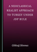 A neoclassical realist approach to Turkey under JDP rule /