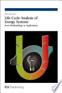 Life-cycle analysis of energy systems : from methodology to applications /