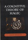 A cognitive theory of magic /