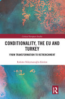 Conditionality, the EU and Turkey : from transformation to retrenchment /