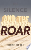 The silence and the roar /