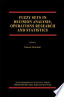 Fuzzy Sets in Decision Analysis, Operations Research and Statistics /