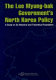 The Lee Myung-bak government's North Korea policy : a study on its historical and theoretical foundation /