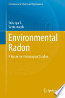 Environmental Radon : A Tracer for Hydrological Studies /