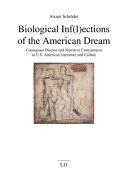 BIOLOGICAL INFLECTIONS OF THE AMERICAN DREAM : contagious disease and narrative containment in... u.s. american literature and culture.