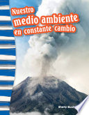 NUESTRO MEDIO AMBIENTE EN CONSTANTE CAMBIO (OUR EVER-CHANGING ENVIRONMENT) (SPANISH VERSION);