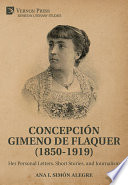 CONCEPCION GIMENO DE FLAQUER (1850-1919) her personal letters, short stories, and journalism.