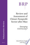 REVIEW AND ASSESSMENT OF CHINA'S NONPROFIT SECTOR AFTER MAO EMERGING CIVIL SOCIETY?.