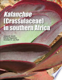 KALANCHOE (CRASSULACEAE) IN SOUTHERN AFRICA : classification, biology, and cultivation.