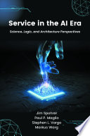 SERVICE IN THE AI ERA science, logic, and architecture perspectives.