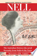 NELL;THE AUSTRALIAN HEIRESS WHO SAVED HER HUSBAND FROM STALIN & THE NAZIS
