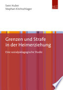 Grenzen und Strafe in der Heimerziehung : eine sozialpädagogische Studie.