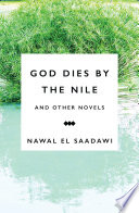 God dies by the Nile and other novels /