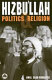 Hizbul̉lah : politics and religion /