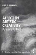 Affectivity in artistic creativity : painting to feel /