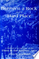 Between a rock and a hard place : a historical geography of Finns in the Sudbury area /