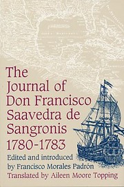 Journal of Don Francisco Saavedra de Sangronis during the commission which he had in his charge from 25 June 1780 until the 20th of the same month of 1783 /