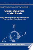 Global dynamics of the earth : applications of normal mode relaxation theory to solid-earth geophysics /