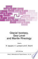 Glacial Isostasy, Sea-Level and Mantle Rheology /