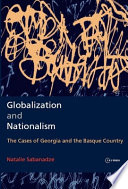 Globalization and nationalism : the cases of Georgia and the Basque country /