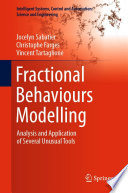 Fractional Behaviours Modelling : Analysis and Application of Several Unusual Tools /