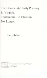 The Democratic Party primary in Virginia : Tantamount to election no longer /
