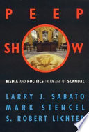 Peepshow : media and politics in an age of scandal /