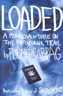 Loaded : a misadventure on the marijuana trail /