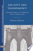 Equality and Transparency : A Strategic Perspective on Affirmative Action in American Law /